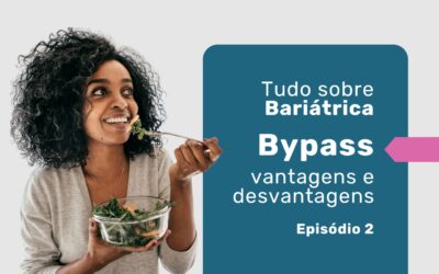 Bypass gástrico vantagens e desvantagens do procedimento