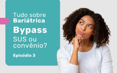 É possível fazer bariátrica pelo sus? E pelo convênio?