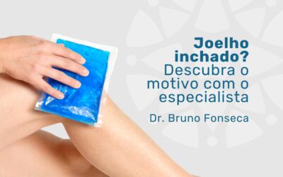 Joelho inchado, o que fazer?