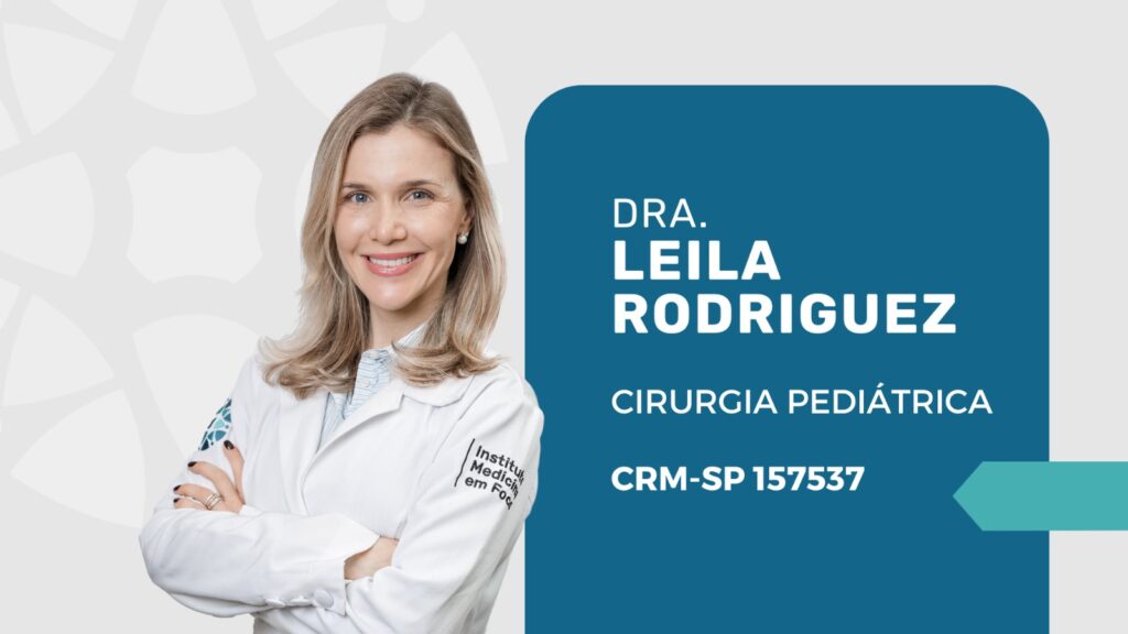 Dra. Leila Rodrigues, Cirurgiã Pediátrica Especialista em Coloproctologia Infantil