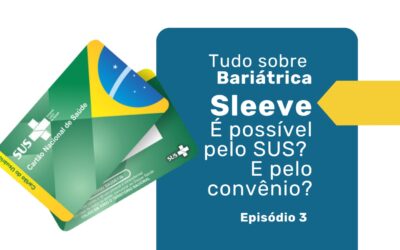 Bariátrica sleeve: realização pelo SUS ou convênio