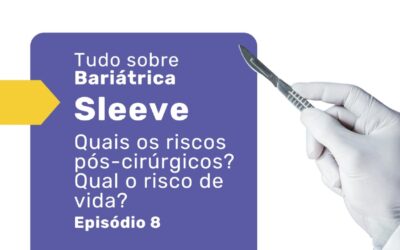 Cirurgia bariátrica riscos: tudo o que você precisa saber