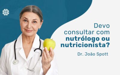 Nutrólogo ou nutricionista: qual a melhor opção?