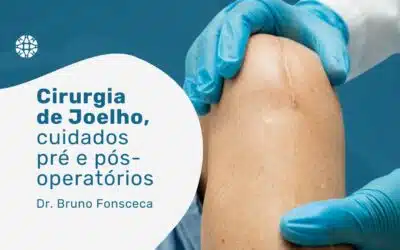 Cirurgia de joelho: entenda, trate e se recupere