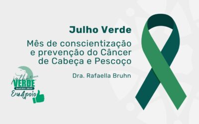 Julho verde: conscientização ao câncer de cabeça e pescoço