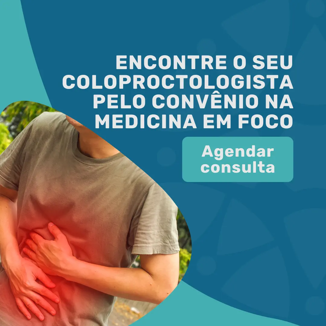 Encontre o seu Coloproctologista pelo Saúde Caixa na Medicina em Foco