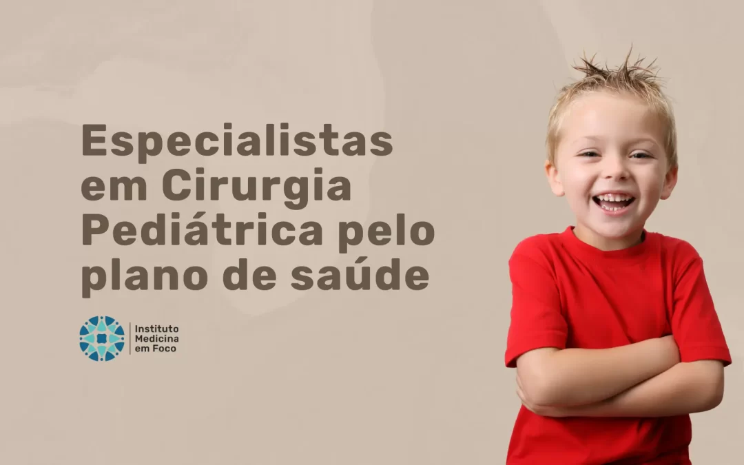 Cirurgia Pediátrica pelo Caixa saúde em São Paulo