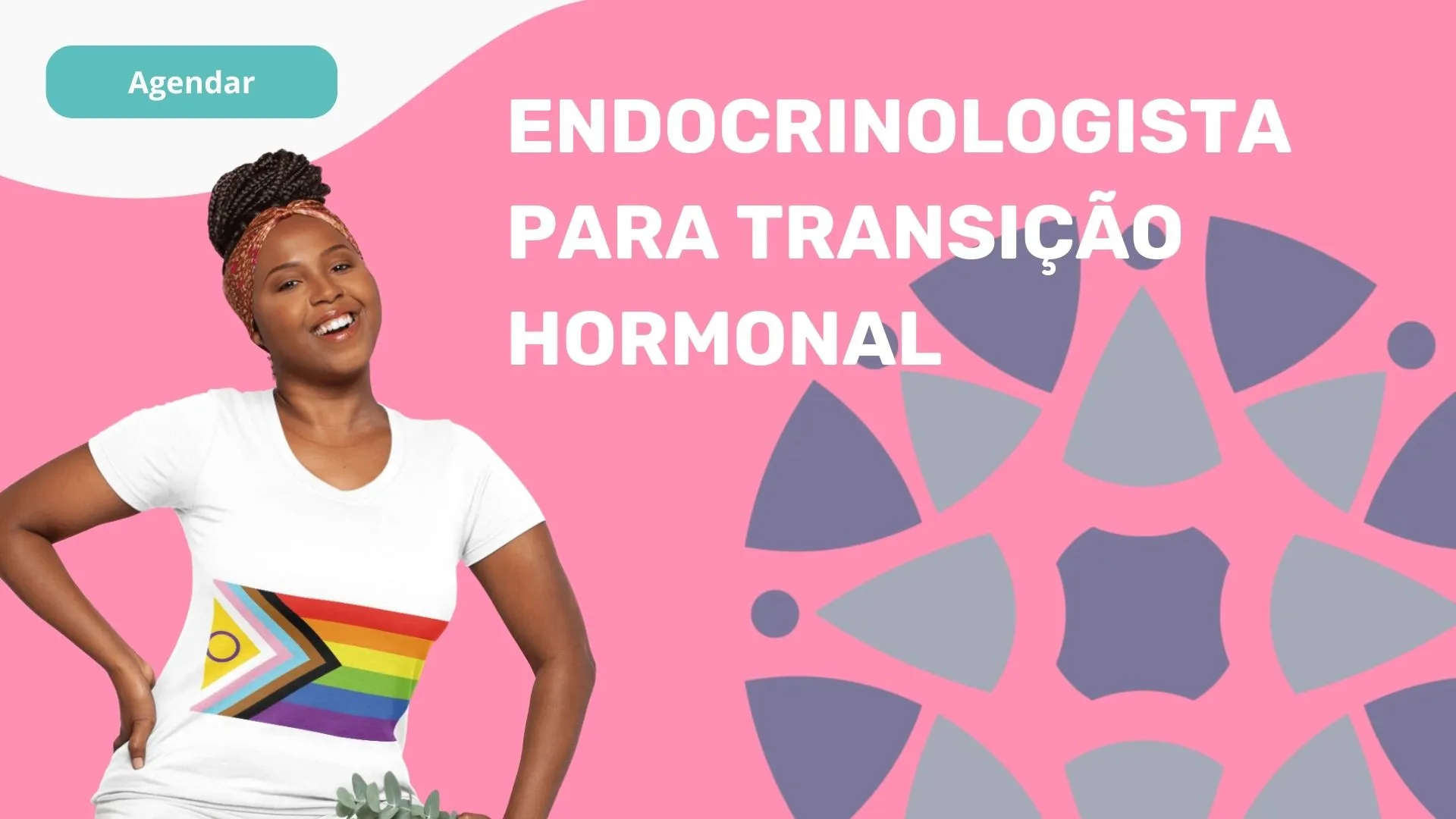 Agendar Consulta com Endocrinologista para Transição de Gênero.