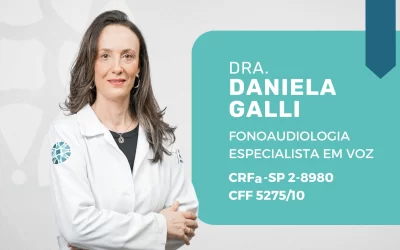 Dra. Daniela Galli: Fonoaudiologia São Paulo